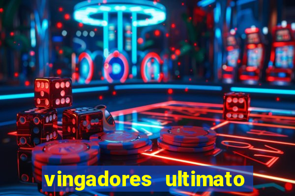 vingadores ultimato baixar filme completo dublado